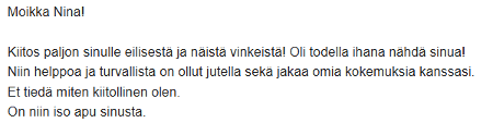 Tämä on kallisarvoista ja en löydä oikein tähän edes oikeita sanoja.